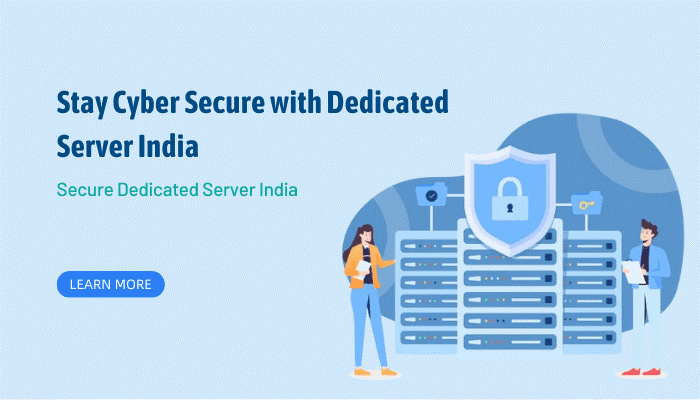 Stay Cyber Secure with Dedicated Server India